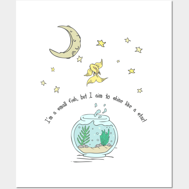 Fantasy small golden fish to shine like a star in the sky with the moon and motivational quote. Wall Art by ArtsByNaty